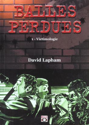 Balles perdues tome 1 - victimologie