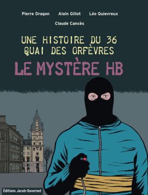 une histoire du 36  quai des orfèvres ; le mystère HB