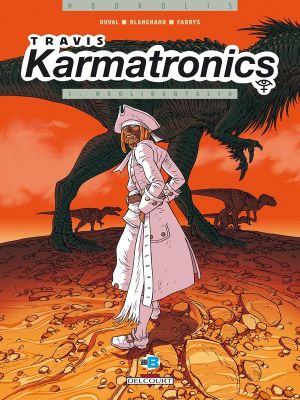 travis karmatronics tome 1 - neolibertalia