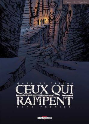 Ceux qui rampent tome 1
