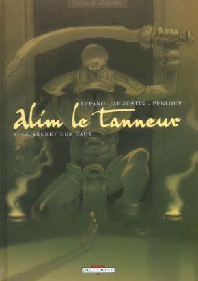 Alim le tanneur tome 1 - le secret des eaux