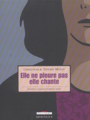Elle ne pleure pas, elle chante