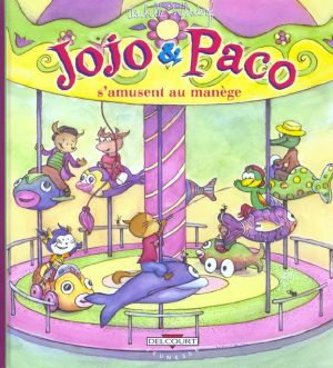 jojo & paco tome 11 - jojo et paco s'amusent au manège