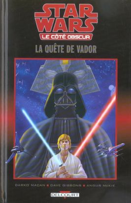 Star Wars - le côté obscur tome 3 - la quête de vador Star Wars - le côté obscur tome 3 - la quête de vador
