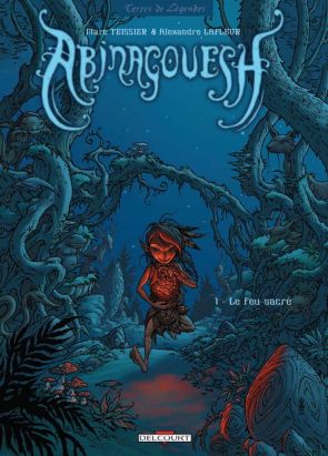 Abinagouesh tome 1 - le feu sacré