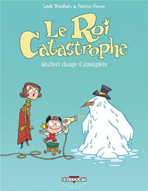 le roi catastrophe tome 7 - adalbert change d'atmosphère