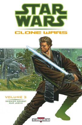 star wars - clone wars tome 3 - dernier combat sur jabim