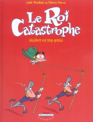 le roi catastrophe tome 8 - adalbert est trop génial