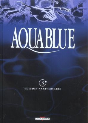 aquablue tome 3 - le megophias (édition anniversaire) aquablue tome 3 - le megophias (édition anniversaire)