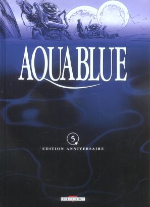 aquablue tome 5 - projet atalanta (édition anniversaire)