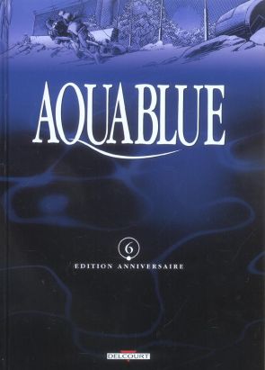 Aquablue (éd. anniversaire) tome 6