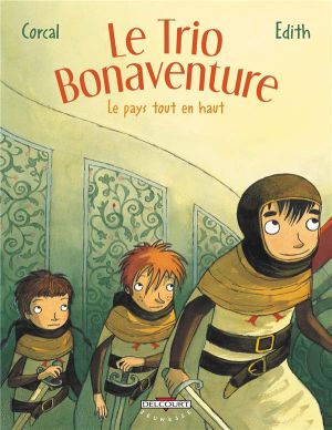 le trio bonaventure tome 2 - le pays tout en haut