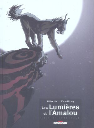 les lumières de l'amalou - intégrale tome 1 à tome 5 les lumières de l'amalou - intégrale tome 1 à tome 5