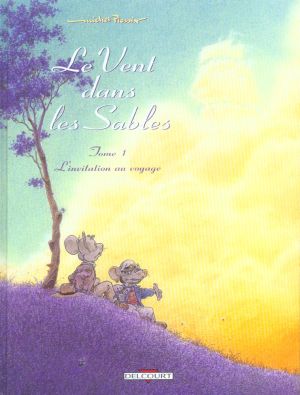 Le vent dans les sables tome 1 - l'invitation au voyage Le vent dans les sables tome 1 - l'invitation au voyage