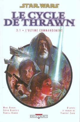 star wars - le cycle de thrawn tome 3.1 - l'ultime commandement star wars - le cycle de thrawn tome 3.1 - l'ultime commandement