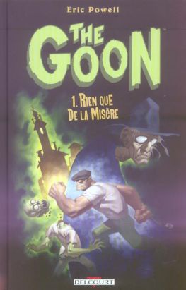 the goon tome 1 - rien que de la misère