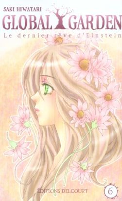global garden tome 6 - le dernier rêve d'einstein