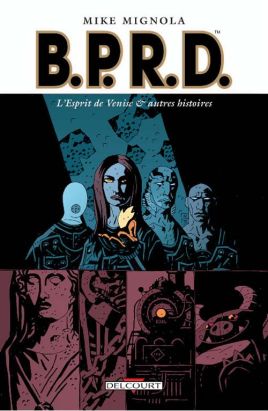 b.p.r.d. tome 2 - l'esprit de venise et autres histoires