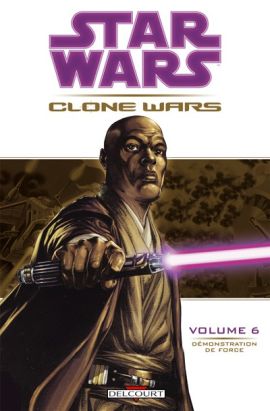 star wars - clone wars tome 6 - démonstration de force