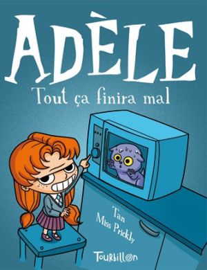 Mortelle Adèle tome 1 - tout ça finira mal