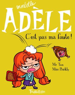 Mortelle Adèle tome 3 - c'est pas ma faute !