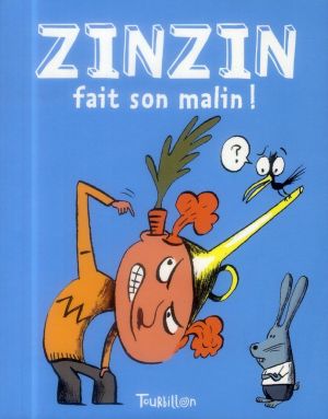 Zinzin fait son malin !