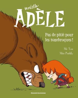 Mortelle Adèle tome 7 - Pas de pitié pour les nazebroques