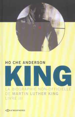 king, la biographie non-officielle de martin luther king tome 3