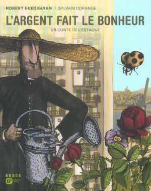 l'argent fait le bonheur ; un conte de l'estaque