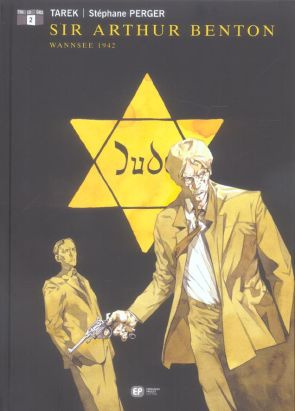 sir arthur benton tome 2 - wannsee, 1942