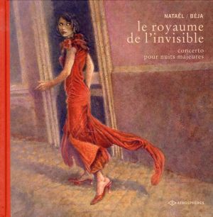le royaume de l'invisible ; concerto pour nuits majeures