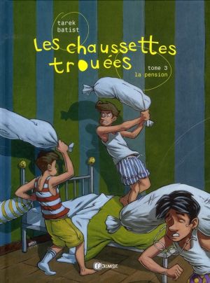 les chaussettes trouées tome 3 - la pension