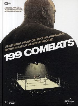 199 combats ; l'histoire vraie de michel papazian, boxeur de la guerre froide