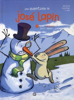 une aventure de josé lapin tome 1 - une carotte pour 2