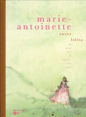Marie-Antoinette ; sweet lolita