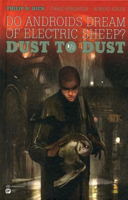 do androids dream of electric sheep ? - dust to dust tome 1