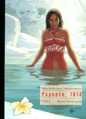 Papeete 1914 tome 2 - tirage de luxe