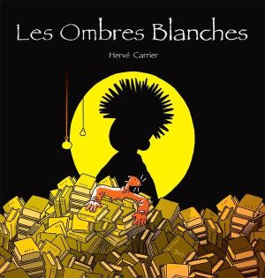 les ombres blanches ; les tribulations d'arthur grisham