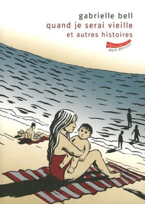 Quand je serais vieille et autres histoires