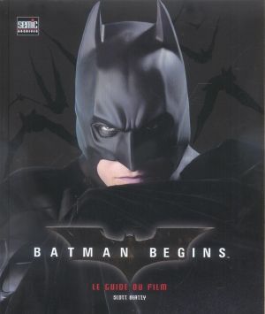 Batman begins ; le guide du film