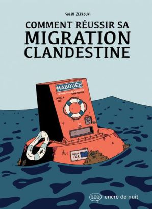 Réussir sa migration clandestine en 12 chapitres