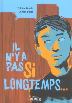 il n'y a pas si longtemps