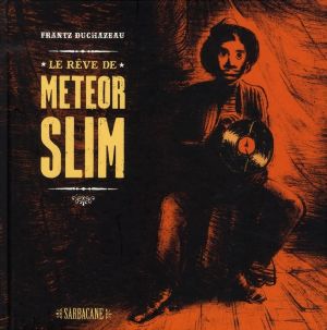 le rêve de Météor Slim