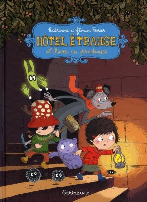 Hôtel Étrange tome 1 - l'hiver au printemps