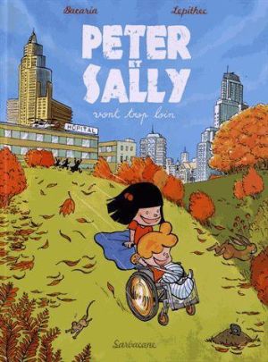 Peter et Sally tome 1 - Peter et Sally vont trop loin