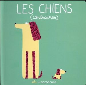 Les chiens (contraires)