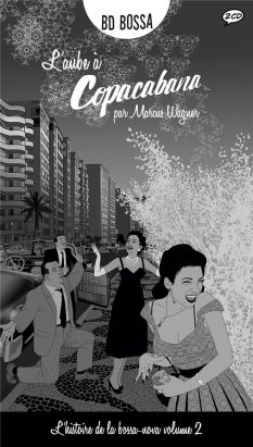 L'histoire de la Bossa Nova tome 2 - L'aube à Copacabana