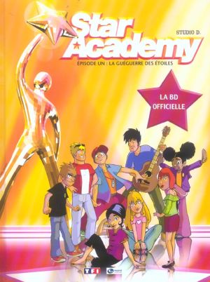 star academy tome 1 : la gueguerre des etoiles