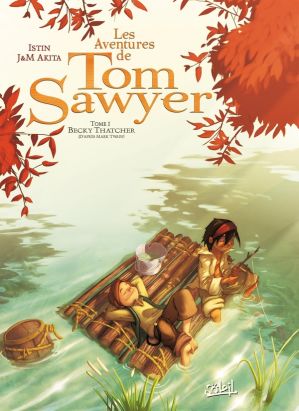 les aventures de tom sawyer tome 1 - becky thatcher grand format les aventures de tom sawyer tome 1 - becky thatcher grand format