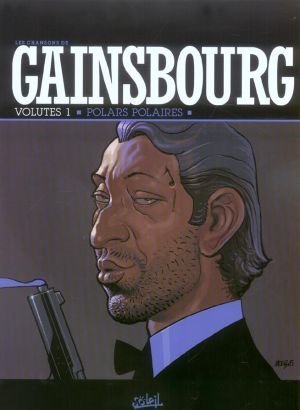 les chansons de gainsbourg ; volutes 1 ; polars polaires